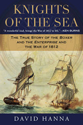Knights of the Sea: The True Story of the Boxer and the Enterprise