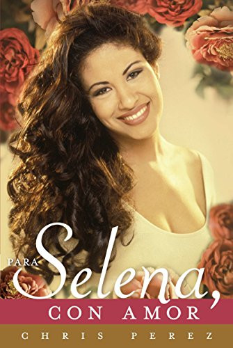 Para Selena Con Amor (Spanish Edition)
