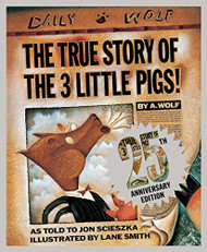True Story of the Three Little Pigs 25th Anniversary Edition