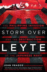Storm Over Leyte: The Philippine Invasion and the Destruction