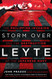 Storm Over Leyte: The Philippine Invasion and the Destruction