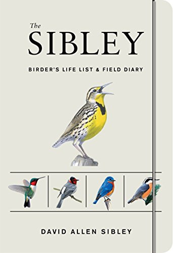 Sibley Birder's Life List and Field Diary (Sibley Birds)