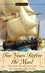 Two Years Before the Mast (Signet Classics)