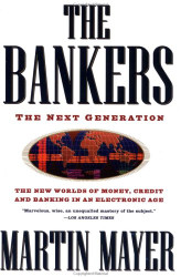 Bankers: The Next Generation The New Worlds Money Credit Banking