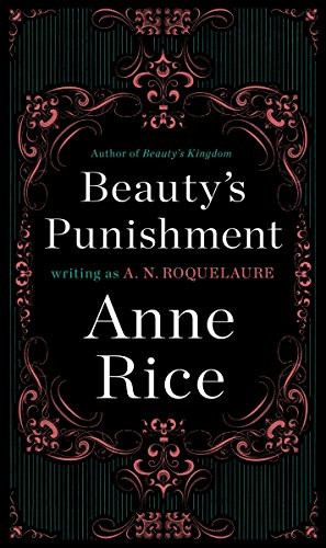 Beauty's Punishment: A Novel (A Sleeping Beauty Novel)