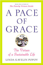 Pace of Grace: The Virtues of a Sustainable Life