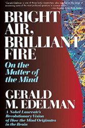 Bright Air Brilliant Fire: On The Matter Of The Mind
