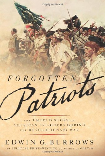 Forgotten Patriots: The Untold Story of American Prisoners During