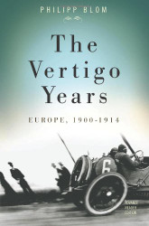 Vertigo Years: Europe 1900-1914