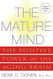 Mature Mind: The Positive Power of the Aging Brain