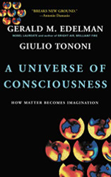 Universe Of Consciousness: How Matter Becomes Imagination