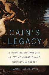 Cain's Legacy: Liberating Siblings from a Lifetime of Rage Shame