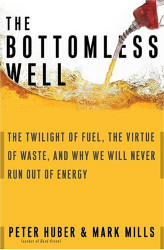 Bottomless Well: The Twilight of Fuel The Virtue of Waste