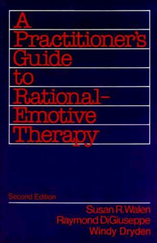 Practitioner's Guide To Rational-Emotive Behavior Therapy