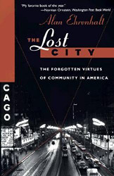Lost City: Discovering The Forgotten Virtues Of Community