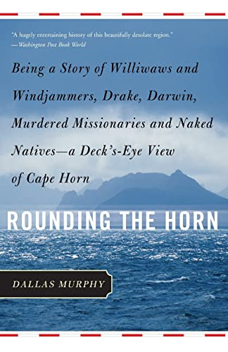 Rounding the Horn: Being The Story Of Williwaws And Windjammers