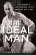 Ideal Man: The Tragedy of Jim Thompson and the American Way