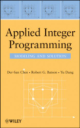 Applied Integer Programming: Modeling and Solution