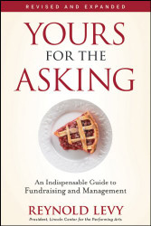Yours for the Asking: An Indispensable Guide to Fundraising