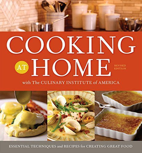 Cooking at Home with the Culinary Institute of America Revised