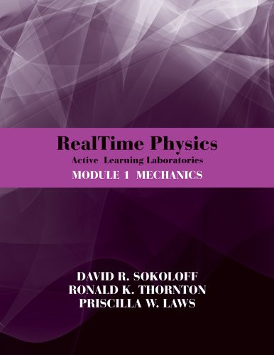 RealTime Physics: Active Learning Laboratories Module 1: Mechanics