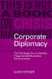 Corporate Diplomacy: The Strategy for a Volatile Fragmented Business