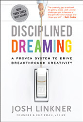 Disciplined Dreaming: A Proven System to Drive Breakthrough