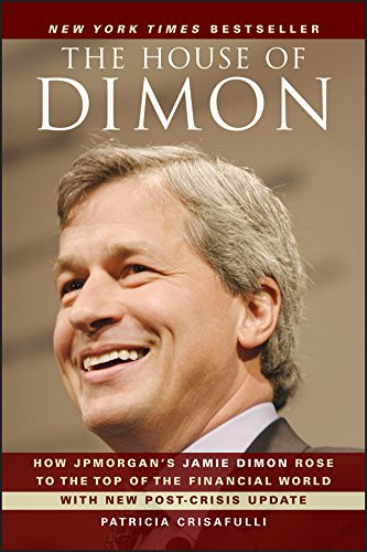 House of Dimon: How JPMorgan's Jamie Dimon Rose to the Top