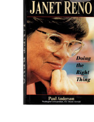 Janet Reno: Doing the Right Thing