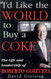 I'd Like the World to Buy a Coke