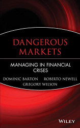 Dangerous Markets: Managing in Financial Crises