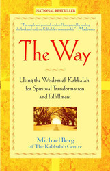 Way: Using the Wisdom of Kabbalah for Spiritual Transformation