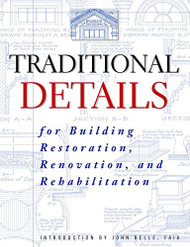 Traditional Details: For Building Restoration Renovation
