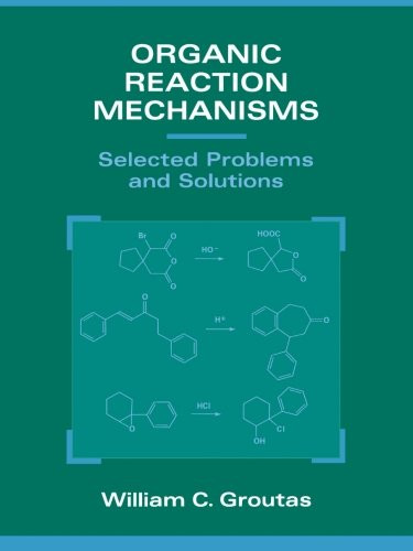 Organic Reaction Mechanisms: Selected Problems and Solutions