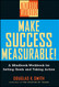 Make Success Measurable! A Mindbook-Workbook for Setting Goals