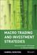 Macro Trading & Investment Strategies