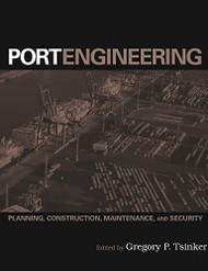 Port Engineering: Planning Construction Maintenance and Security