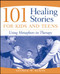 101 Healing Stories for Kids and Teens