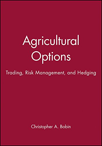 Agricultural Options: Trading Risk Management and Hedging