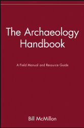 Archaeology Handbook: A Field Manual and Resource Guide