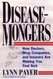Disease-Mongers: How Doctors Drug Companies and Insurers Are Making