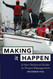 Making It Happen: A Non-Technical Guide to Project Management