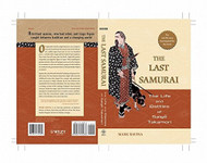 Last Samurai: The Life and Battles of Saigo Takamori
