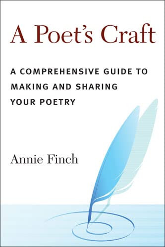 Poet's Craft: A Comprehensive Guide to Making and Sharing Your