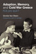 Adoption Memory and Cold War Greece: Kid pro quo