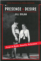 Presence and Desire: Essays on Gender Sexuality Performance