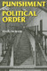 Punishment and Political Order (Law Meaning And Violence)