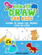 How to Draw for Kids Ages 4-8: Learn To Draw 100 Things Step-by-Step