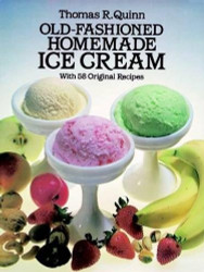Old-Fashioned Homemade Ice Cream: With 58 Original Recipes