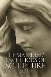 Materials and Methods of Sculpture (Dover Art Instruction)